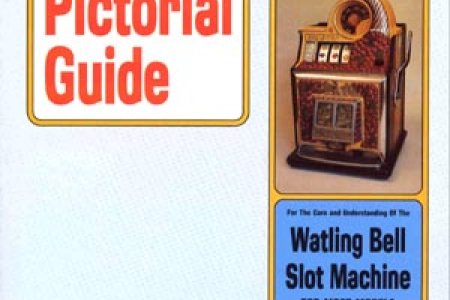 Owner's Pictorial Guide for the Care and Understanding of the Watling Bell Slot Machine