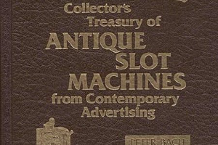 Collector's Treasury of Antique Slot Machines from Contemporary Advertising