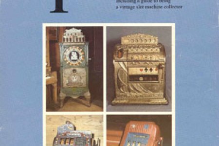 Illustrated Guide to 100 Collectible Slot Machines - Volume 1, 10th Anniversary Edition