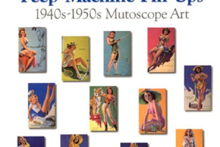 Peep-Machine Pin-Ups, 1940s-1950s Mutoscope Art - BK233