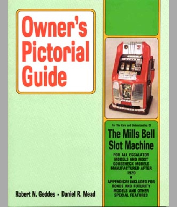 Owner's Pictorial Guide for the Care and Understanding of The Mills Bell Slot Machine