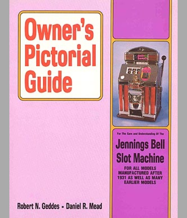 Owner's Pictorial Guide for the Care and Understanding of the Jennings Bell Slot Machine - BK071