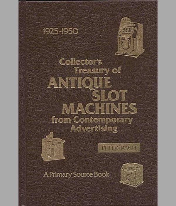 Collector's Treasury of Antique Slot Machines from Contemporary Advertising - BK076