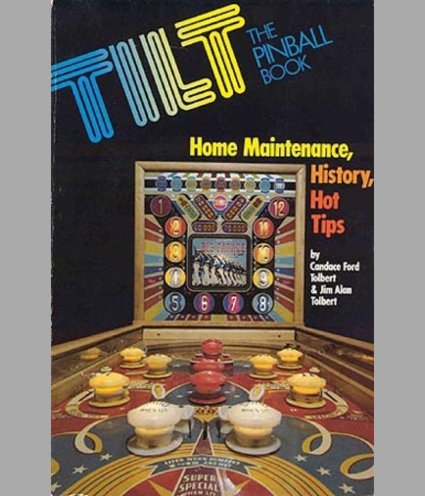 Tilt, The Pinball Book, Home Maintenance, History, Hot Tips - BK078