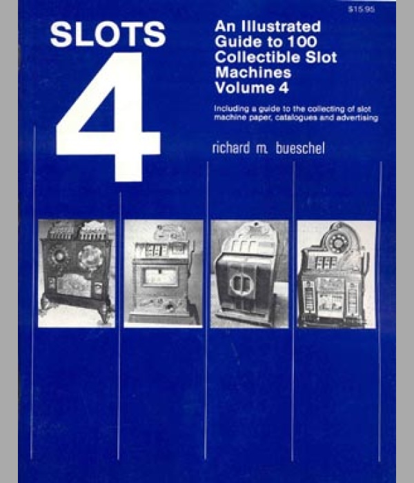 An Illustrated Price Guide to the 100 Most Collectible Slot Machines - Volume 4 - BK098