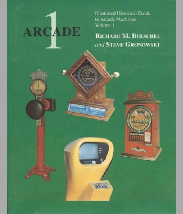 Illustrated Historical Guide to Arcade Machines, Volume 1 - BK120