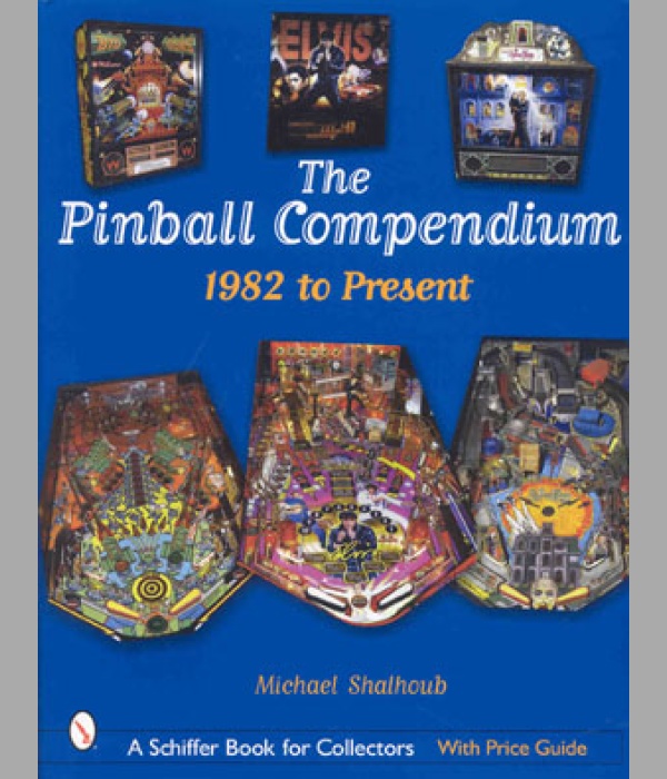 The Pinball Compendium, 1982 to Present - BK195