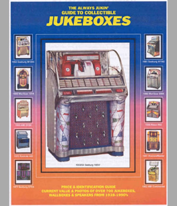 The Always Jukin' Guide To Collectible Jukeboxes - DC239
