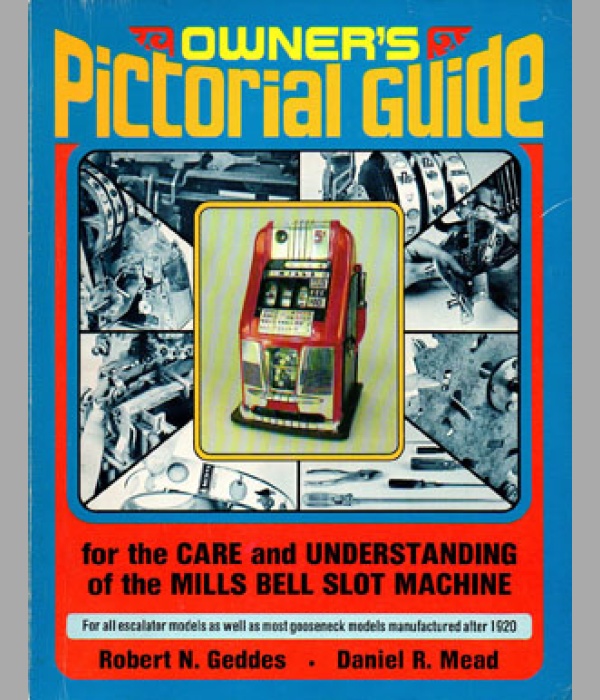 Owner's Pictorial Guide for the Care and Understanding of The Mills Bell Slot Machine