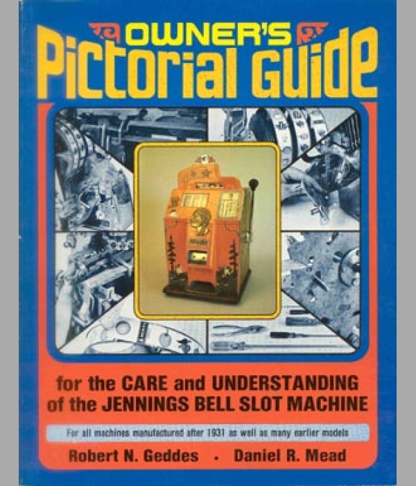 Owner's Pictorial Guide for the Care and Understanding of The Jennings Bell Slot Machine