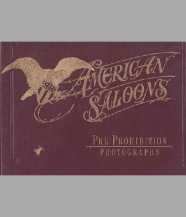American Saloons, Pre-Prohibition Photographs - BK307